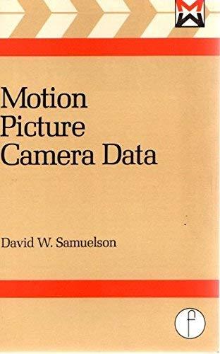 Motion Picture Camera Data (Media Manuals Series)