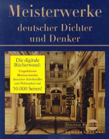 Meisterwerke deutscher Dichter und Denker. CD- ROM für Windows ab 3.11 (Digitale Bibliothek Sonderedition)