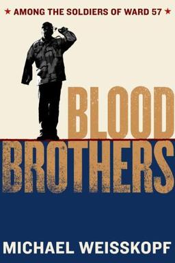 Blood Brothers: Among the Soldiers of Ward 57