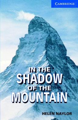 CER5 In the Shadow of the Mountain with CD: Upper Intermediate Level 5 (Cambridge English Readers: Level 5)