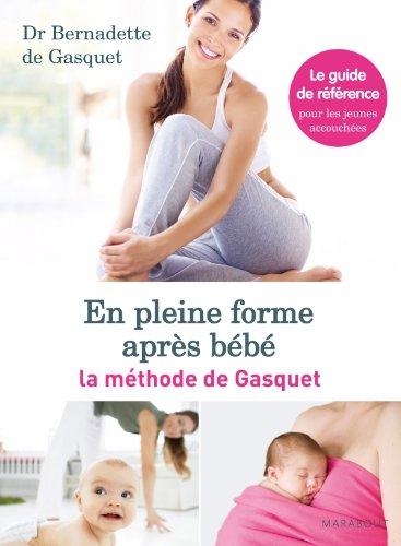 En pleine forme après bébé : la méthode de Gasquet