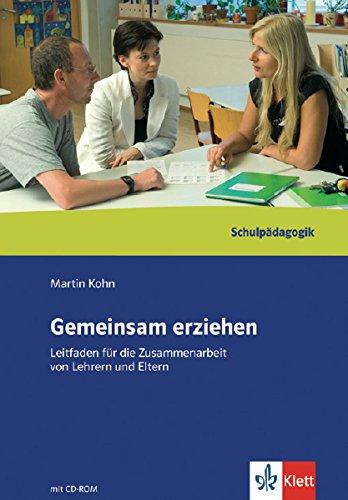 Gemeinsam erziehen: Leitfaden für die Zusammenarbeit von Lehrern und Eltern