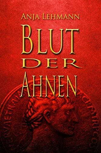 Blut der Ahnen (Blut der Ahnen - Band 1)