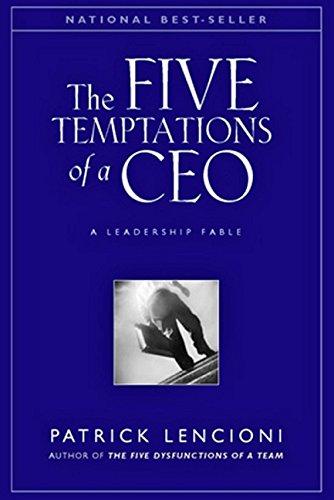 The Five Temptations of a CEO - A Leadership Fable