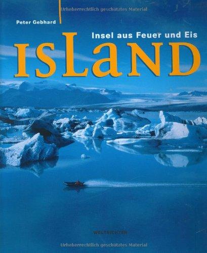 Island: Land aus Feuer und Eis