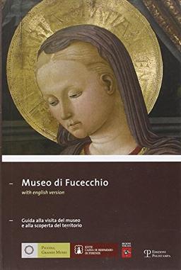 Museo Di Fucecchio: Guida Alla Visita del Museo E Alla Scoperta del Territorio (Piccoli, Grandi Musei, Band 4)