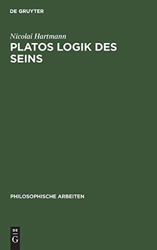 Platos Logik des Seins (Philosophische Arbeiten, 3, Band 3)