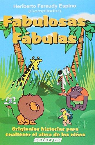 Fabulosas fabulas/ Fabulous Fables (Literatura Infantil Y Juvenil/ Children's and Juvenile Literature)