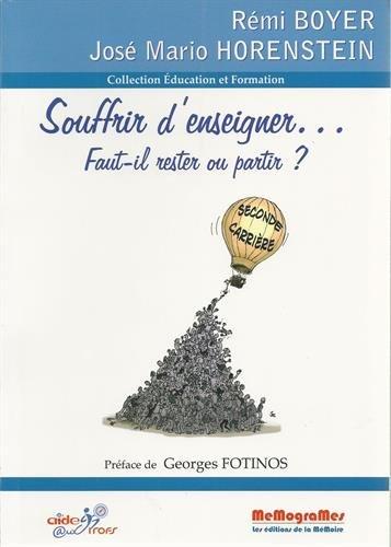 Souffrir d'enseigner... : faut-il rester ou partir ?