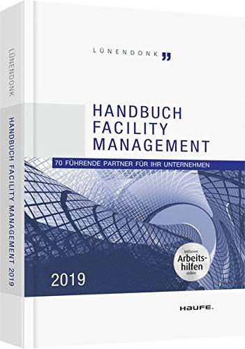 Lünendonk - Handbuch Facility Management 2019 - inkl. Arbeitshilfen online: 70 führende Partner für Ihr Unternehmen (Haufe Fachbuch)