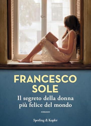 IL SEGRETO DELLA DONNA PIU FELICE DEL MONDO