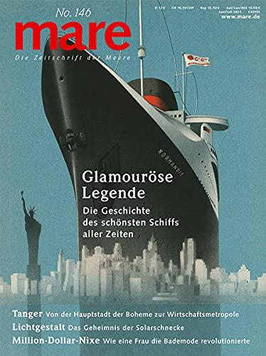 mare - Die Zeitschrift der Meere / No. 146 / Glamouröse Legende des Schiffs „Normandie“: Die Geschichte des schönsten Schiffs aller Zeiten