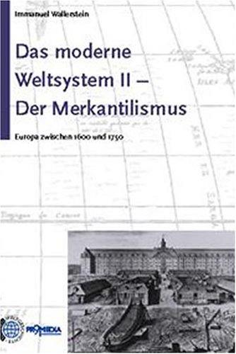 Das moderne Weltsystem, Bd.2, Der Merkantilismus