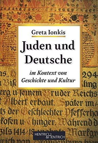 Juden und Deutsche: im Kontext von Geschichte und Kultur