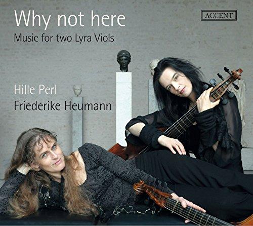 Why not here - Englische Gambenmusik des 17. Jahrhunderts / Music for two Lyra Viols