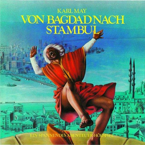 09: Von Bagdad Nach Stambul (Hörspielklassiker)