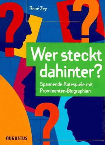 Wer steckt dahinter? Spannende Ratespiele mit Prominenten- Biographien