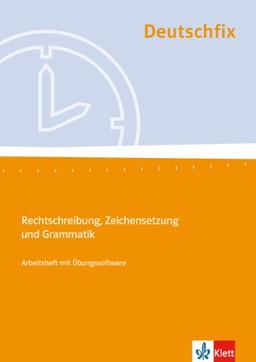 Deutschfix. Rechtschreibung, Zeichensetzung und Grammatik. Arbeitsheft, (inkl. CD-ROM)