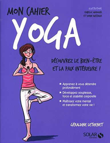 Mon cahier yoga : découvrez le bien-être et la paix intérieure !