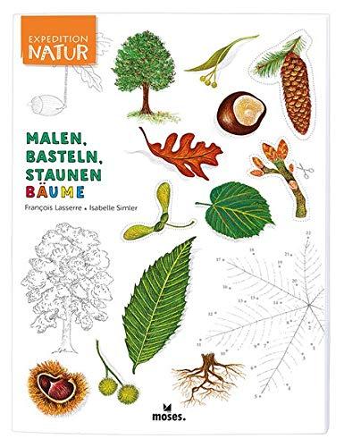 Expedition Natur: Malen, Basteln, Staunen - Bäume