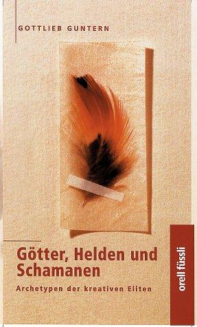 Götter, Helden und Schamanen