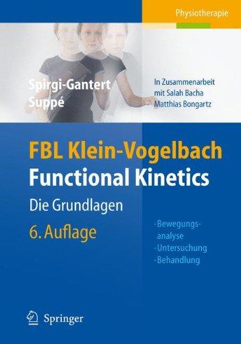 FBL Klein-Vogelbach Functional Kinetics: Die Grundlagen: Bewegungsanalyse, Untersuchung, Behandlung