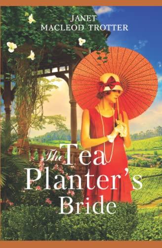 THE TEA PLANTER'S BRIDE: A story of intrigue and passion: The India Tea Series - Book 2