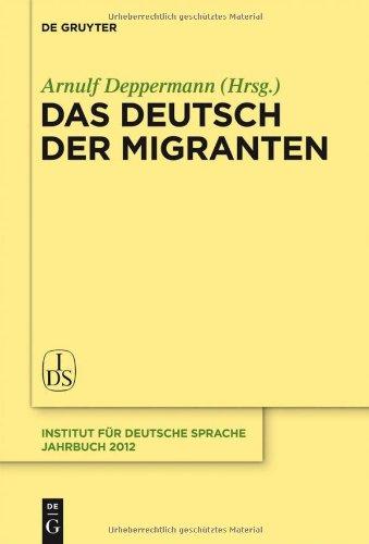 Das Deutsch der Migranten (Jahrbuch Des Instituts F R Deutsche Sprache)