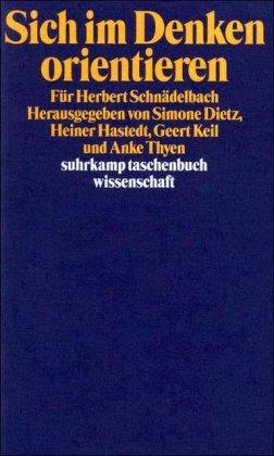 Sich im Denken orientieren: Für Herbert Schnädelbach (suhrkamp taschenbuch wissenschaft)