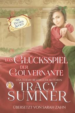 Das Glücksspiel der Gouvernante (Die Duchess Society, Band 2)