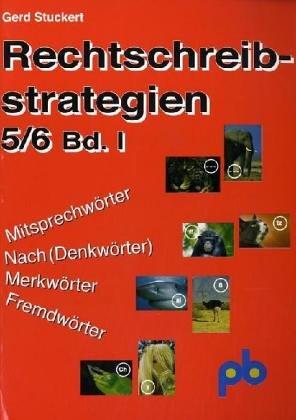 Rechtschreibstrategien 1. 5./6. Jahrgangsstufe: Leichter und erfolgreicher zum richtigen Schreiben