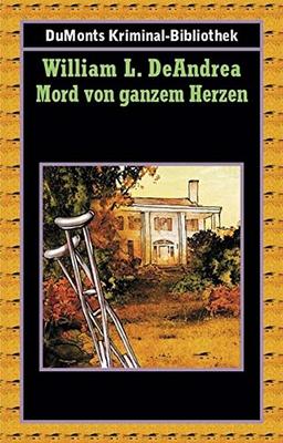 Mord von ganzem Herzen (DUMONT's Kriminal-Bibliothek)