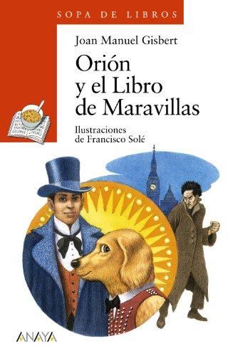 Orión y el libro de maravillas (LITERATURA INFANTIL - Sopa de Libros)