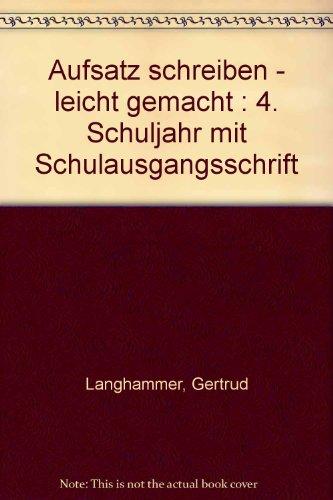 Aufsatz schreiben - leicht gemacht: Schulausgangsschrift