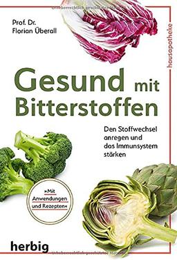 Gesund mit Bitterstoffen: Den Stoffwechsel anregen und das Immunsystem stärken