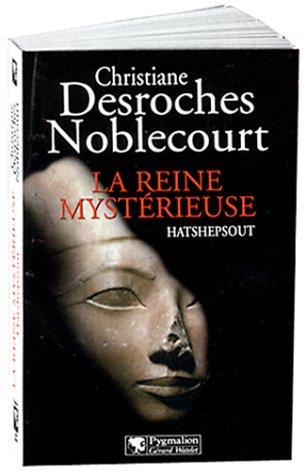 La reine mystérieuse. Hatshepsout