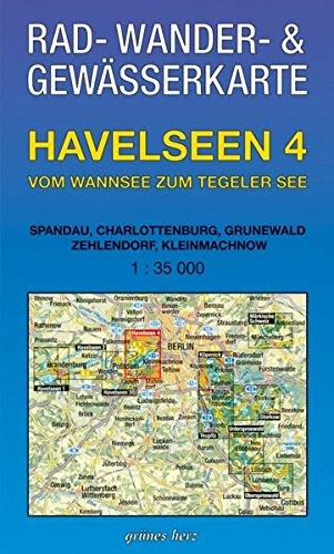 Rad-, Wander- und Gewässerkarte Havelseen 4: Vom Wannsee zum Tegeler See: Mit Spandau, Charlottenburg, Grunewald, Zehlendorf, Kleinmachnow. Maßstab ... und Gewässerkarten Berlin/Brandenburg)