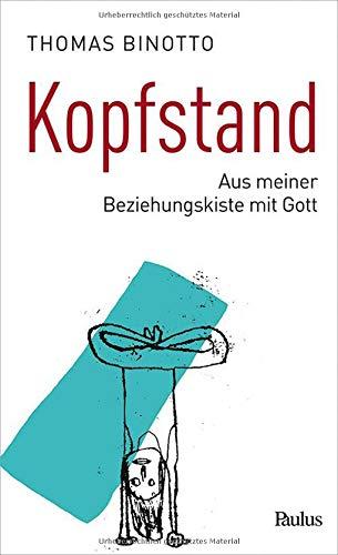 Kopfstand: Aus meiner Beziehungskiste mit Gott