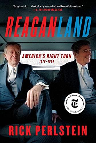 Reaganland: America's Right Turn 1976-1980