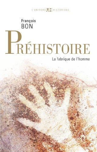 Préhistoire : la fabrique de l'homme