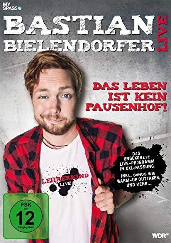 Bastian Bielendorfer Live - Das Leben ist kein Pausenhof!