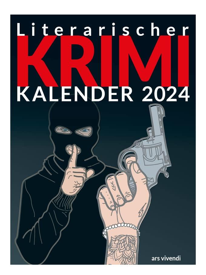 Literarischer Krimi - Kalender 2024: Wochenkalender mit Kurzkrimis von 53 namhaften Krimiautoren