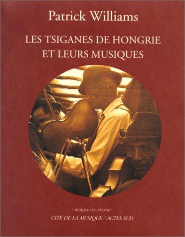 Les Tziganes de Hongrie et leurs musiques : Avec CD (Musiques du Monde)