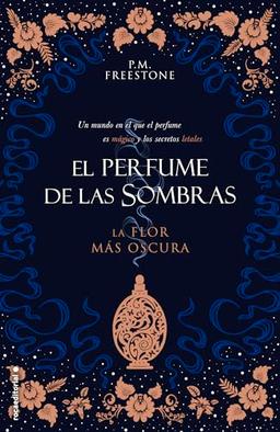 La Flor Mas Oscura. El Perfume de Las Sombras Vol. I (Roca Juvenil, Band 1)