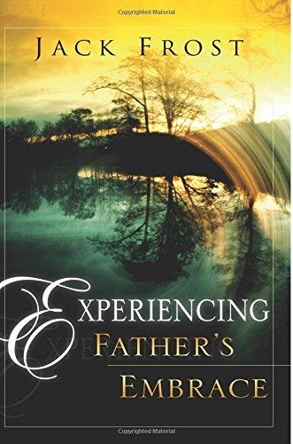 Experiencing Fathers Embrace