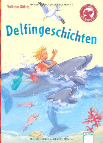 Der Bücherbär: Kleine Geschichten: Delfingeschichten: Mit Fragen zum Leseverständnis