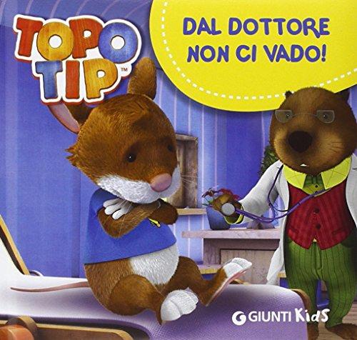 Dal dottore non ci vado! Topo Tip