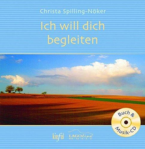 Ich will dich begleiten: Texte und Musik. (Ed. Kiefel) (Geschenkbücher mit Musik)