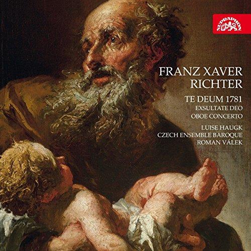 Richter: Te Deum 1781 / Exsultate Deo / Oboenkonzert