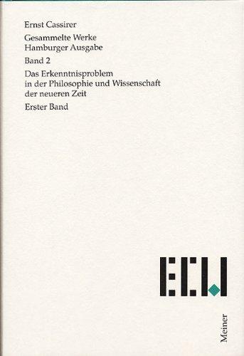 Gesammelte Werke. Hamburger Ausgabe / Das Erkenntnisproblem in der Philosophie und Wissenschaft der neueren Zeit: Erster Band: BD 2